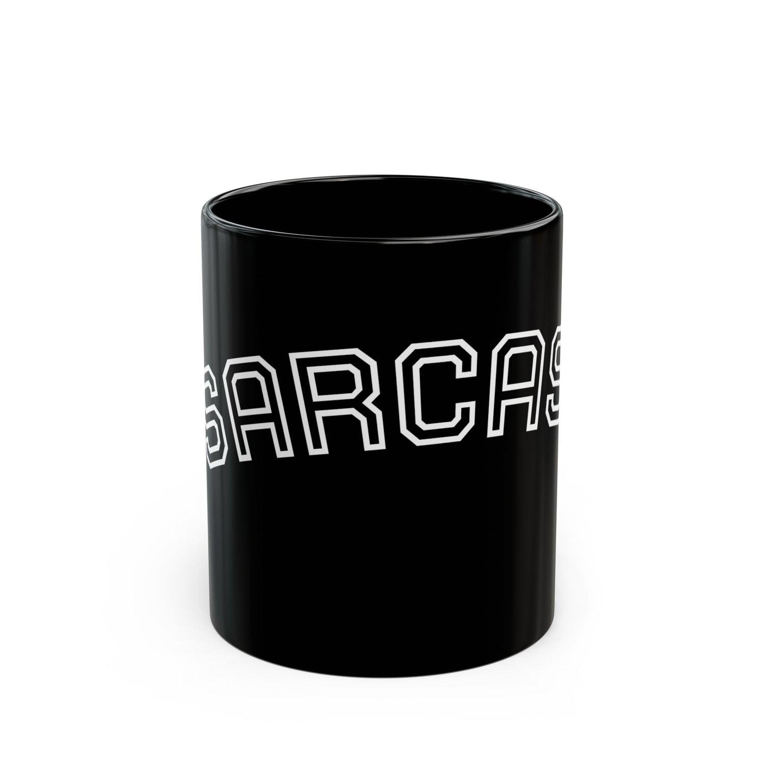 Sarcasm Black Mug — Bold White Outline Text Coffee Cup (11oz & 15oz)